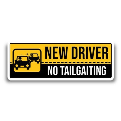 Magnet Me Up New Driver  No Tailgating  Magnet - 3x8''Funny Car Decal, USA Made