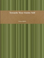 Towards Your Entire Self Vinson Ballard Taschenbuch Kartoniert / Broschiert 2012