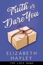 Truth or Dare You (2) (The Love Game) - Paperback By Hayley, Elizabeth - GOOD