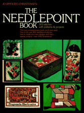The Needlepoint Book: 303 Stitches With Patterns and Projects