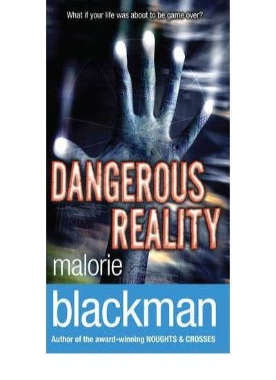Dangerous Reality By  Malorie Blackman. 9780552551670