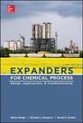 Expanders for Oil and Gas Operations: Design, Applications, and Troubleshooting by Michael J. Drosjack, David H. Linden, Murari Singh (Hardback, 2014)