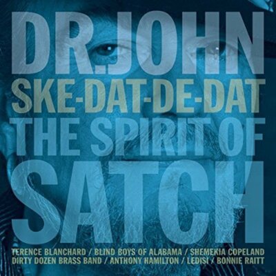Dr. John - Ske-Dat-De Dat... The Spirit Of Satch [CD]