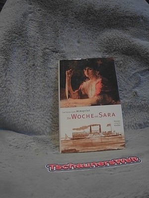 Die Woche mit Sara : Roman. Carl Jonas Love Almqvist. Aus dem Schwed. übers. und