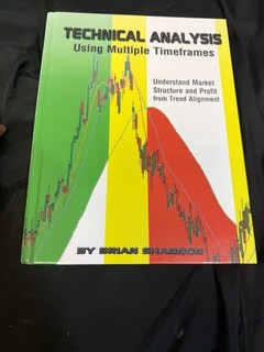TECHNICAL ANALYSIS USING MULTIPLE TIMEFRAMES By Brian Shannon Hardcover