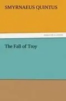 Smyrnaeus Quintus | The Fall Of Troy | Taschenbuch | Englisch (2011) | 304 S.