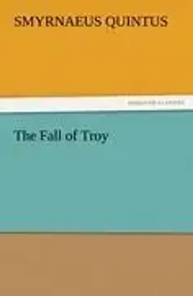 Smyrnaeus Quintus | The Fall Of Troy | Taschenbuch | Englisch (2011) | 304 S.-image
