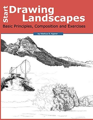Markus S. Agere Start Drawing Landscapes: Basic Principles, Compos (Taschenbuch)