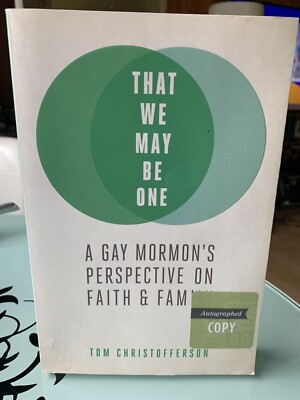 That We May Be One by Tom Christofferson Paperback Book SIGNED!