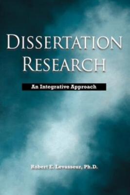 Dissertation Research: An Integrative Approach
