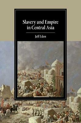 Slavery Empire Central Asia Cambridge Studies Islamic Civilization 9781108470513