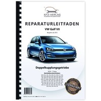 VW Golf 7 5G/AU Ab 2012 7 Gang Automatikgetriebe DSG DKG 0CW Werkstatthandbuch