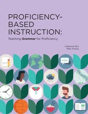 Proficiency-based Instruction : Teaching Grammar for Proficiency, Paperback b...
