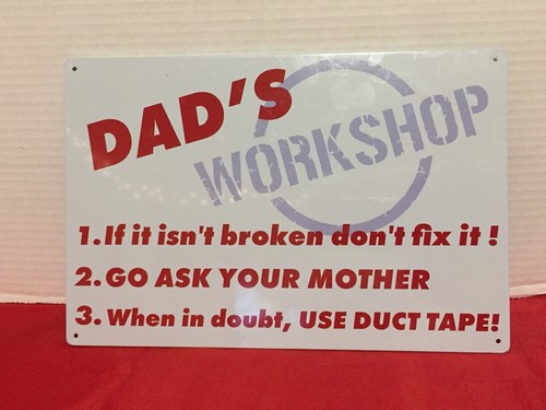 New Metal Sign Dad’s Work Shop If It Ain’t Broken Don’t Fix It.👍 - Picture 4 of 4