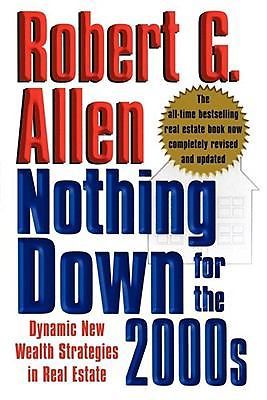 Nothing Down for the 2000s: Dynamic New Wealth Strategies in Real Estate, Allen,
