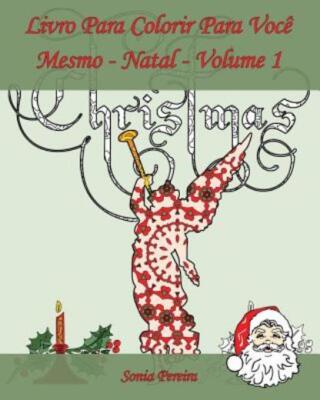 Livro Para Colorir Para Voc? Mesmo - Natal- Volume 1: ? Hora De Celebrar O ...