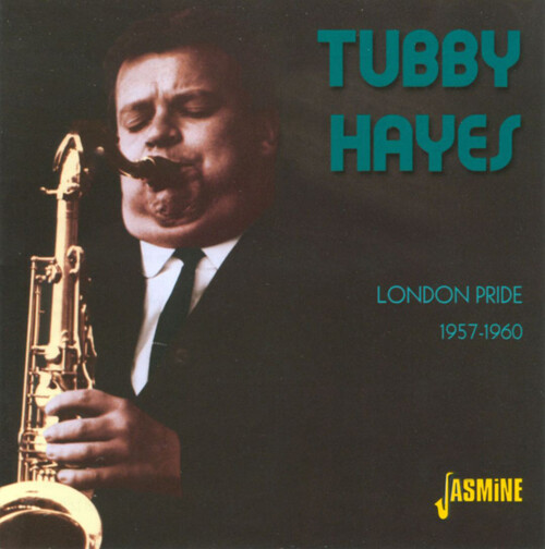 Tubby Hayes London Pride 1957-1960 (CD) Album