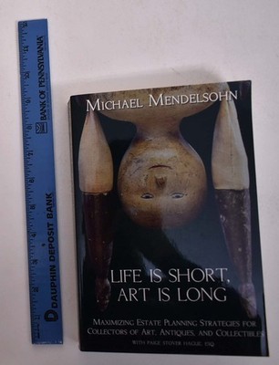 Life is short, art is long : maximizing estate planning strategies for colle...