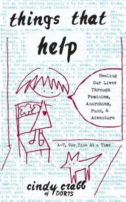 Cindy Crabb Things That Help: Healing Our Lives Through Feminism,  (Taschenbuch)