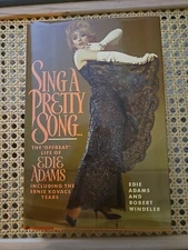 SIGNED - SING A PRETTY SONG: THE OFFBEAT LIFE OF EDIE ADAMS By Robert Windeler