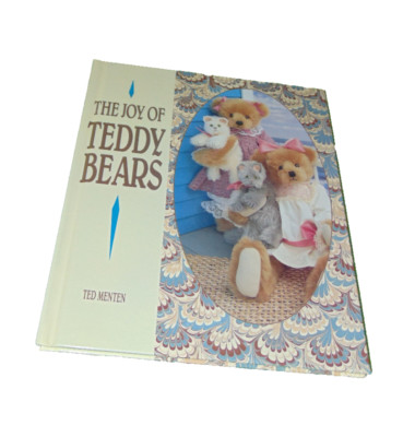 The Joy of Teddy Bears Ted Menten Hardcover Teddy Bear Collector Book