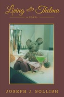 Joseph J. Sollish | Living With Thelma | Taschenbuch | Englisch (2018) | A Novel