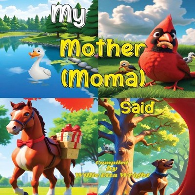 My Mother (Moma) Said Willie Etta Wright Hardcover Willie Etta Wr