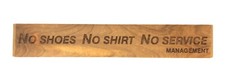 Engraved Wood Business Plaque No Shirt No Shoes No Service Desktop Management