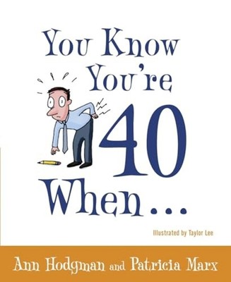 You Know You're 40 When... - Paperback NEW Hodgman, Ann 15/08/2005