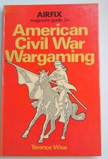 Airfix Magazine Guide 24 AMERICAN CIVIL WAR WARGAMING (T. Wise) 1977 1st h/back