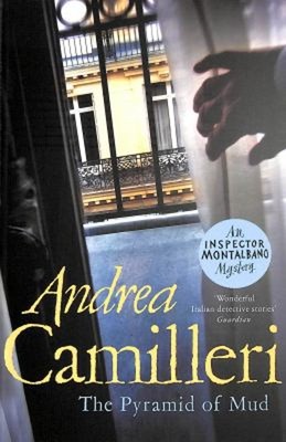 The Pyramid of Mud: an Inspector Montalbano Novel 22 Andrea. Cami