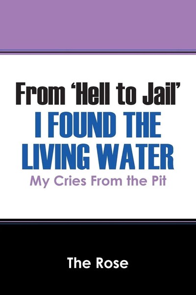 The Rose | From 'Hell To Jail' I Found The Living Water | Taschenbuch | Englisch-image