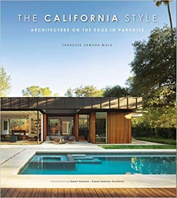 The California Style: Architecture on the Edge HARDCOVER 2021