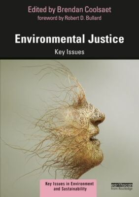 Environmental Justice (Key Issues in Environment and Sustainability) by 