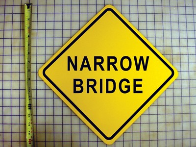 Narrow Bridge Street Trail Yellow Aluminum Warning Safety Sign