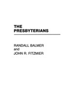 Randall Herbert Balmer (u. a.) | The Presbyte...