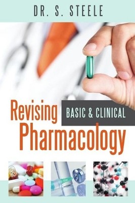 Revising Basic and Clinical Pharmacology by Dr S. Steele (English) Paperback Boo