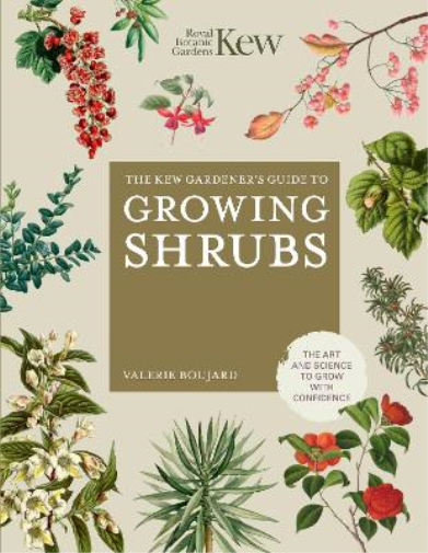 Valérie Boujard The Kew Gardener's Guide to Growing Shrubs (Copertina rigida)