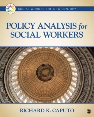 Policy Analysis for Social Workers (Social Work in the New Century) - GOOD