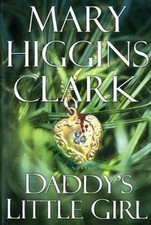 Daddy's Little Girl by Mary Higgins Clark (2002, Hardcover)