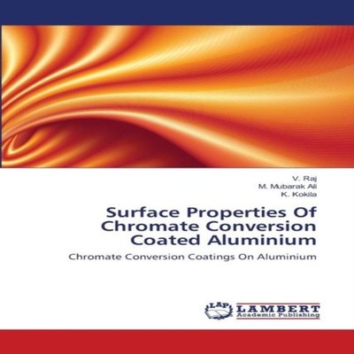 Surface Properties Of Chromate Conversion Coated Aluminium V. RAJ