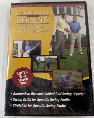 Roger Fredericks Reveals Secrets Flexible Solutions To Inflexible Swing Faults