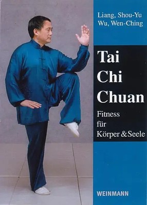 Tai Chi Chuan | Liang Shou-Yu (u. a.) | Fitness für Körper und Seele | Buch