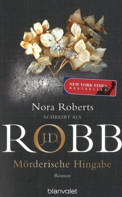 Mörderische Hingabe von J.D. Robb