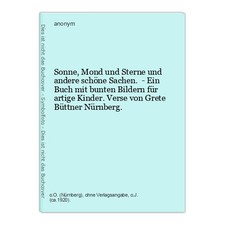 Sonne, Mond und Sterne und andere schöne Sachen. - Ein Buch mit bunten Bildern f