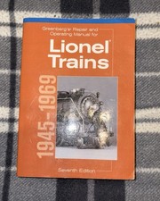 Greenberg’s Lionel Trains Repair Manual - 1945-1969 / 7th Edition 