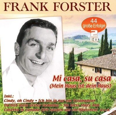 Frank Forster Mi casa, su casa (Mein Haus ist dein Haus) - 44 g (CD) (UK IMPORT)