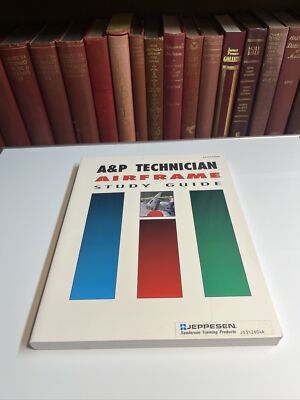 A AND P TECHNICIAN: Airframe STUDY GUIDE By Jeppesen