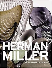 Herman Miller : The Purpose of Design Hardcover John D. Berry