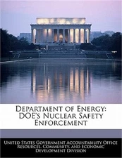 Department of Energy: Doe's Nuclear Safety Enforcement (Paperback or Softback)